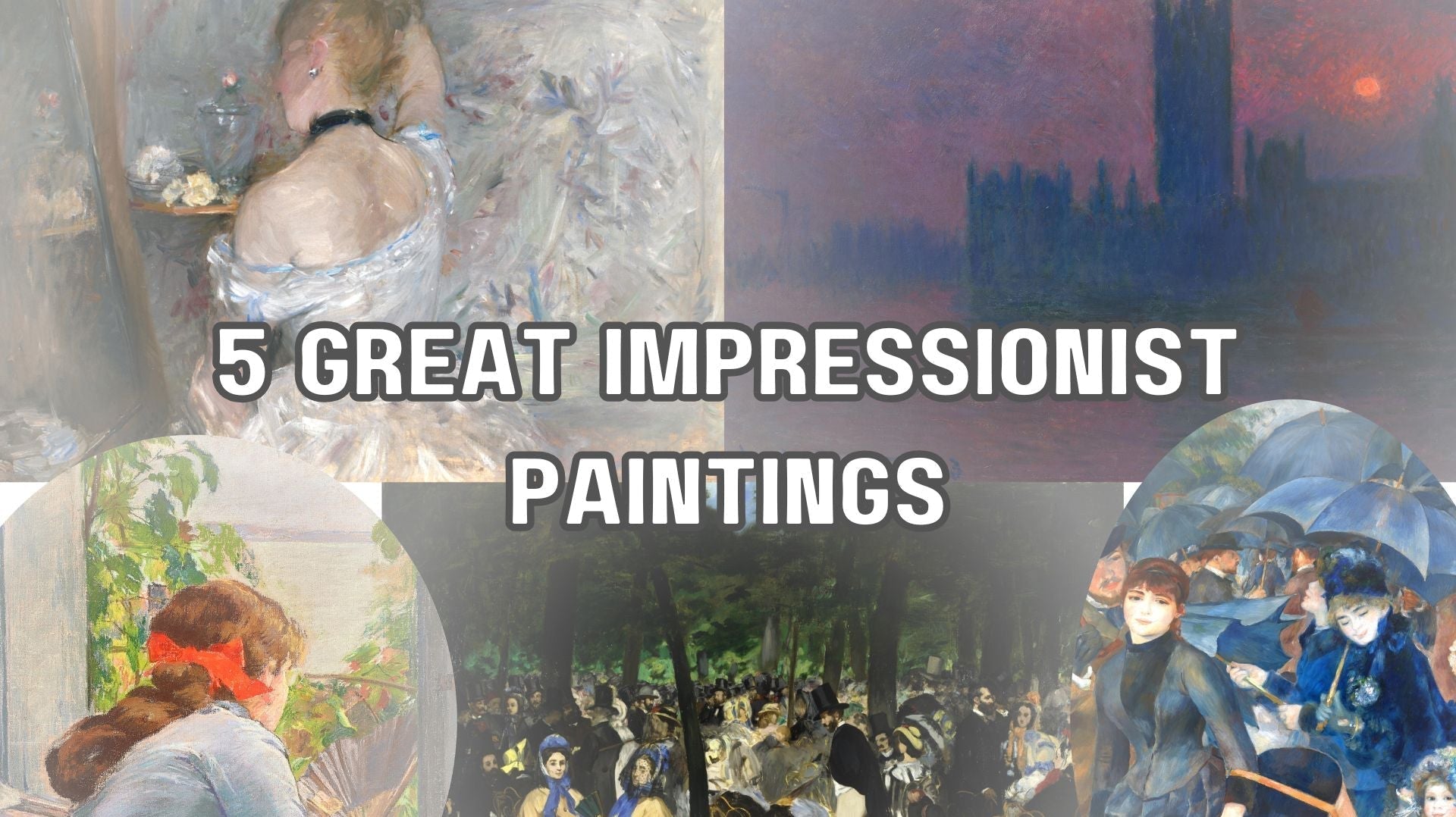 Top 5 Most Popular Impressionist Paintings: A Detailed Analysis