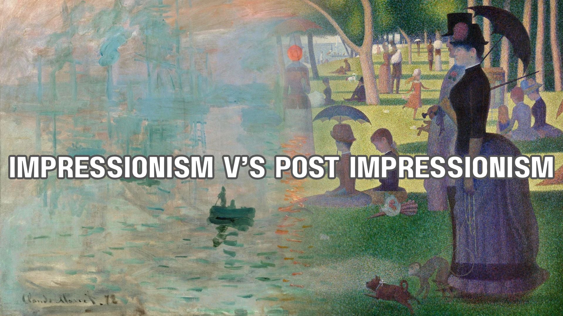 Impressionism v's Post-Impressionism: