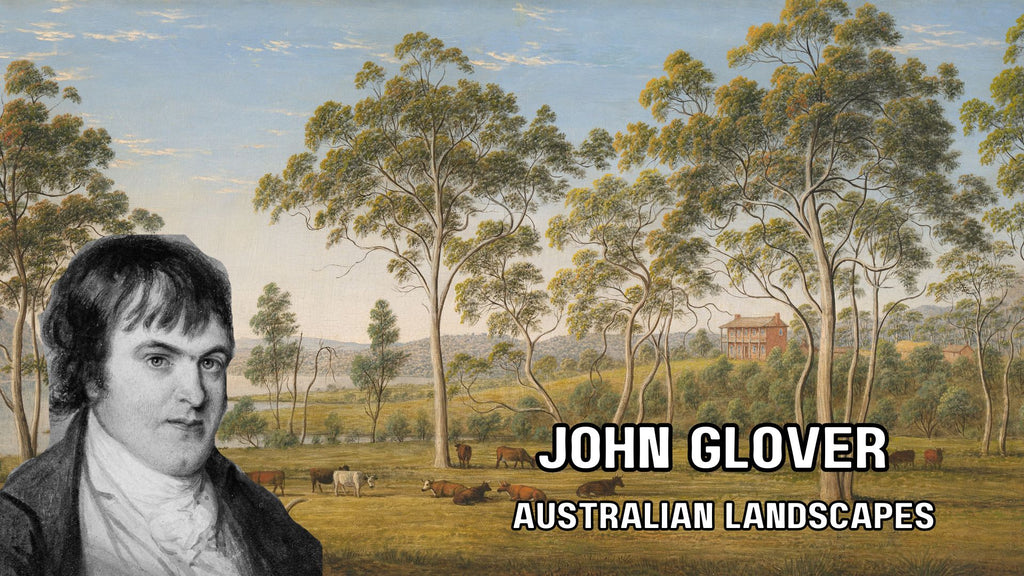 John Glover - Australian Landscape Painter