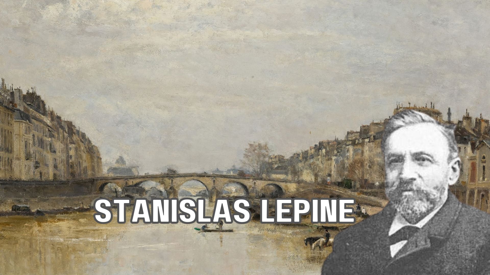 Stanislas Lépine: The Forgotten Master of Parisian Landscapes