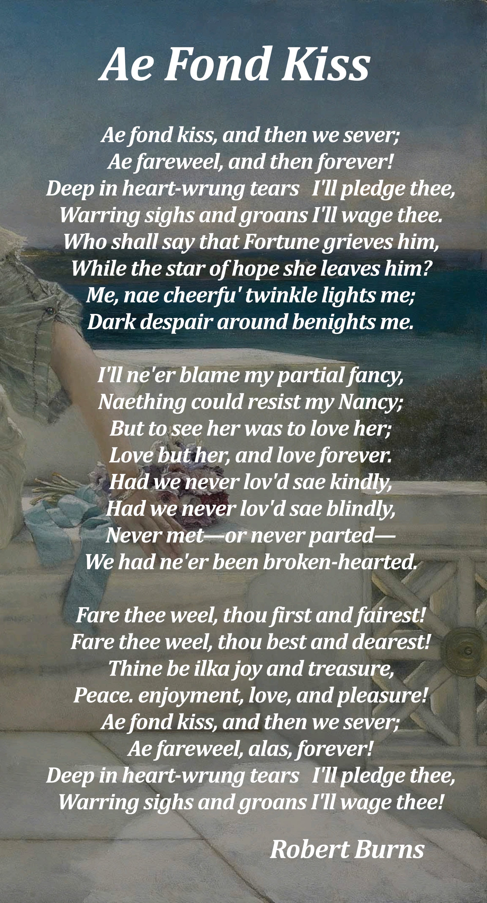Ae Fond Kiss, Robert Burns Poem on Lawrence-Alma Tadema Print, Ask Me No More