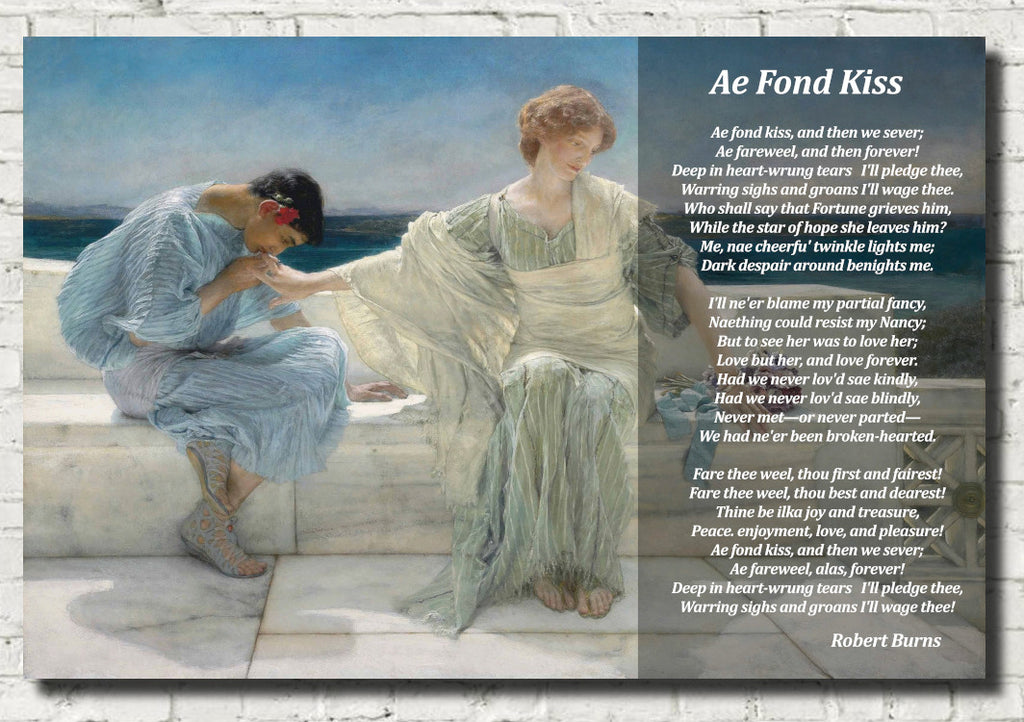Ae Fond Kiss, Robert Burns Poem on Lawrence-Alma Tadema Print, Ask Me No More