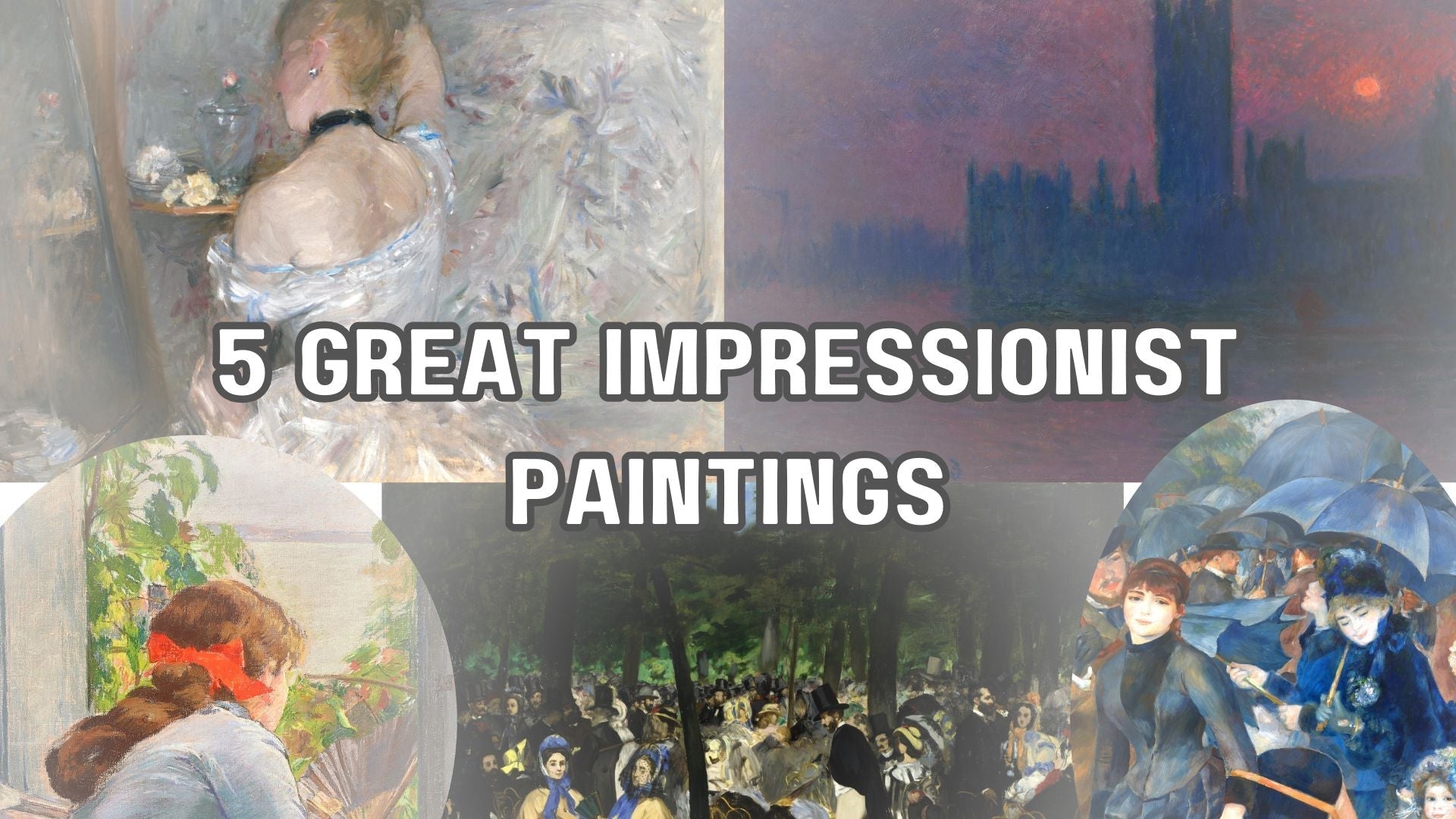 Top 5 Most Popular Impressionist Paintings: A Detailed Analysis