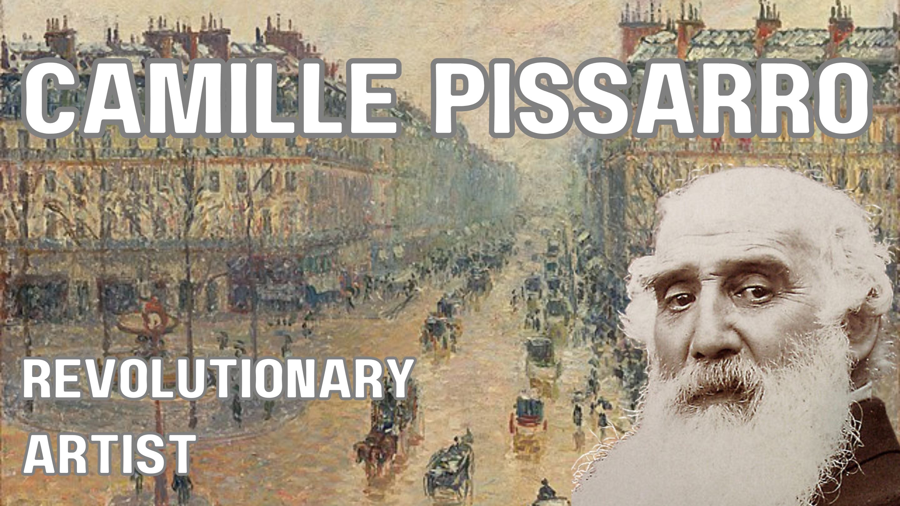 Camille Pissarro - Revolutionary Artist