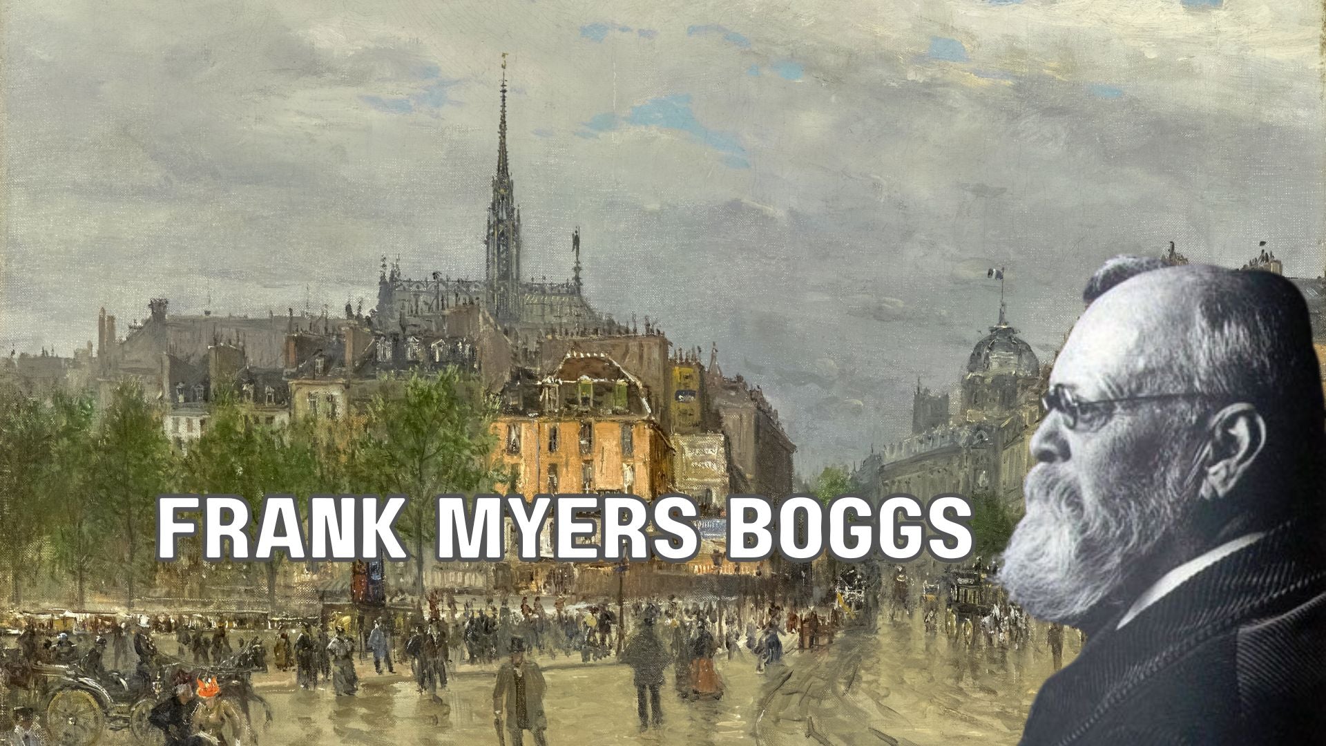 Frank Myers Boggs: A Pioneer of Atmospheric Cityscapes