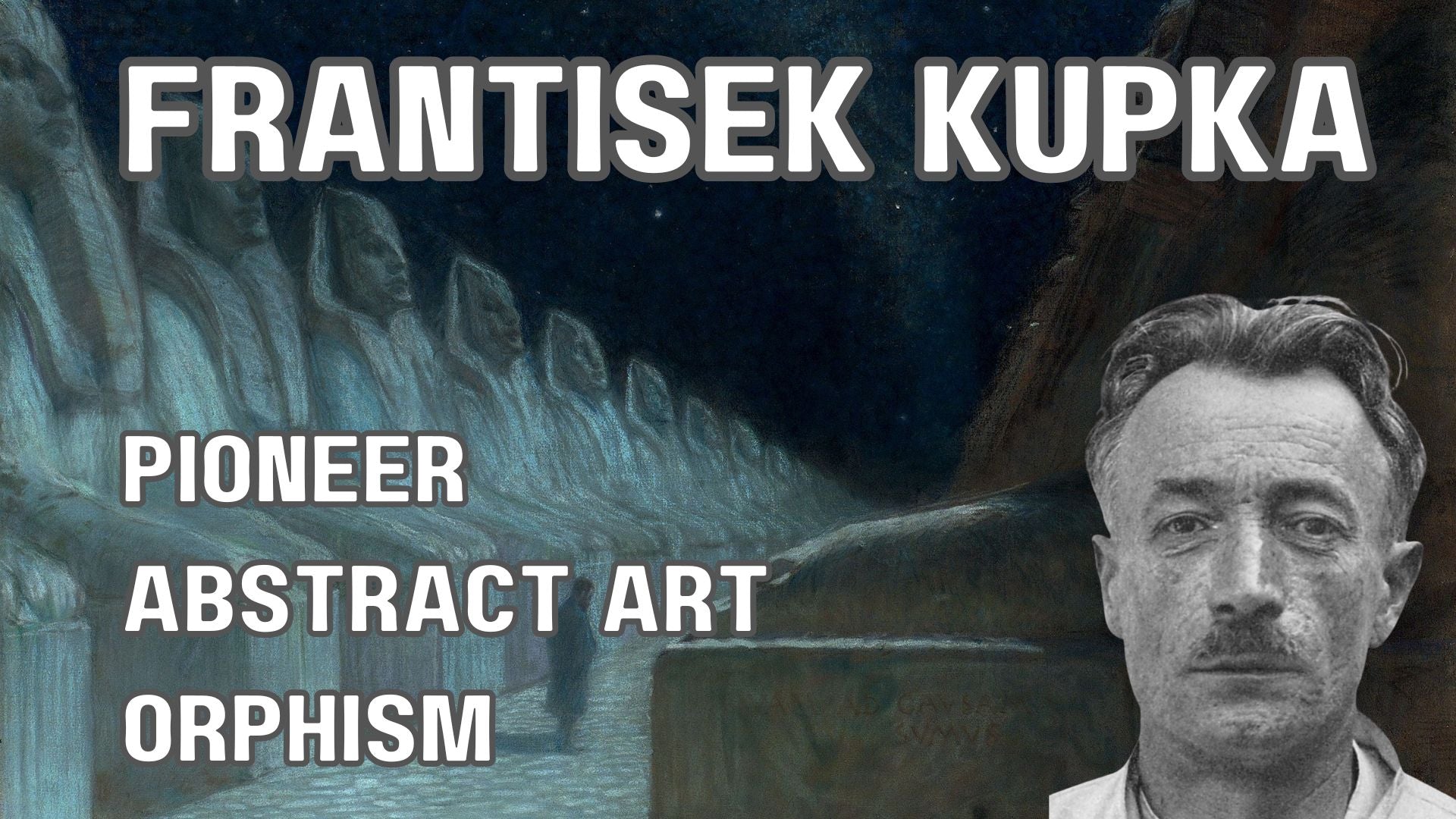 Frantisek Kupka - Pioneer of Orphism and Abstract Art
