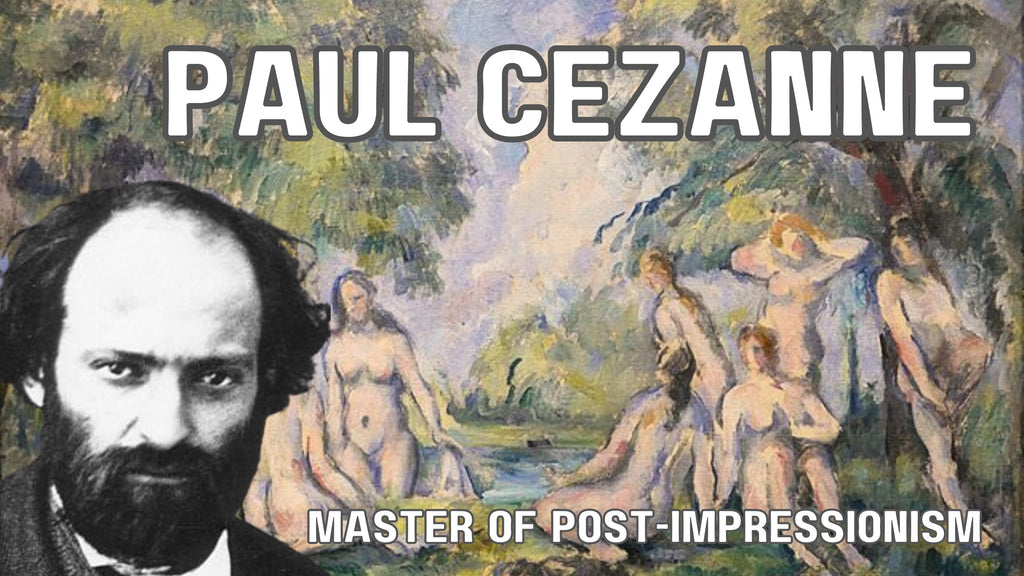 Paul Cézanne: A Master of Post-Impressionism