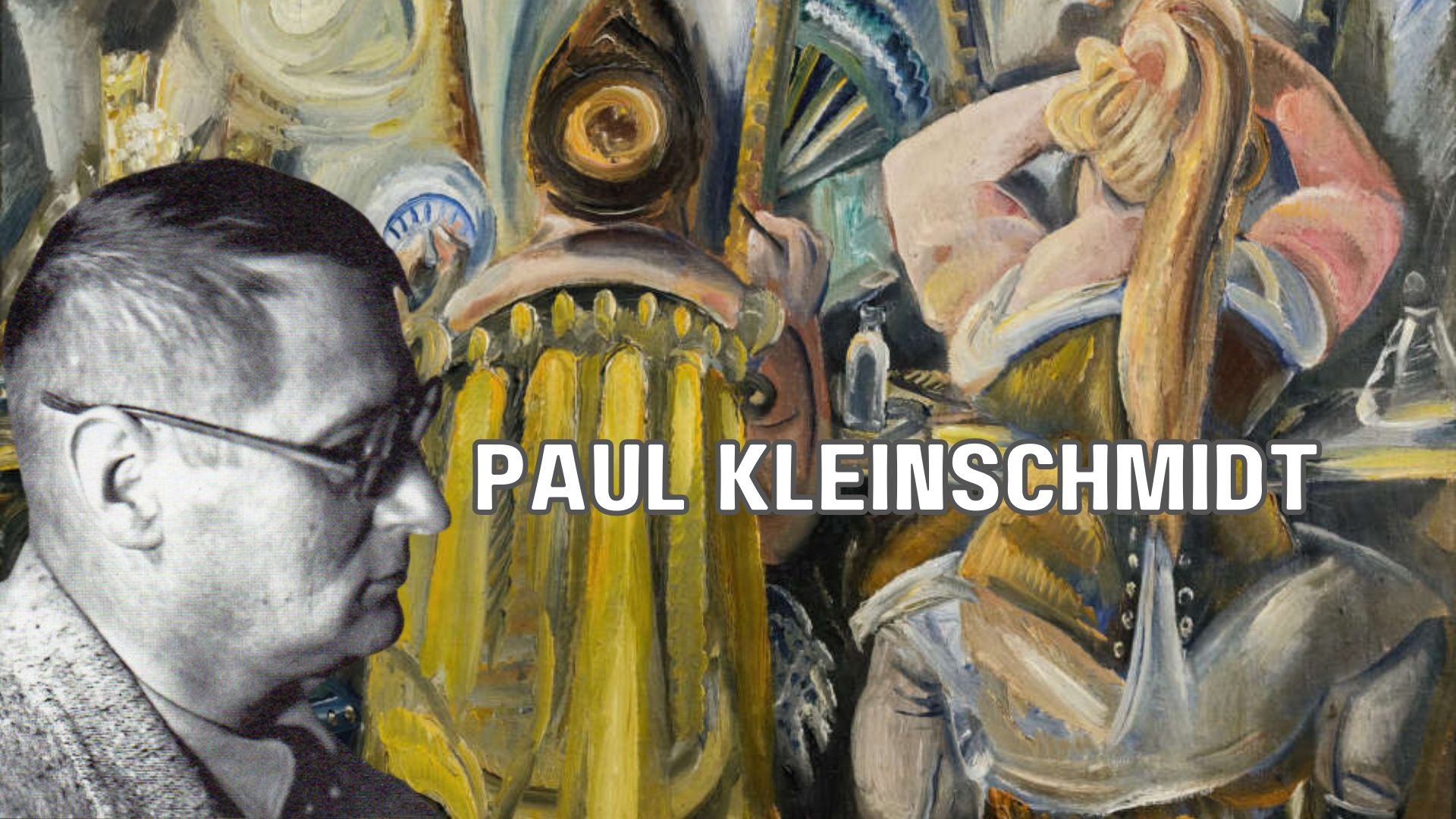 Paul Kleinschmidt: A Distinctive Voice in German Expressionism