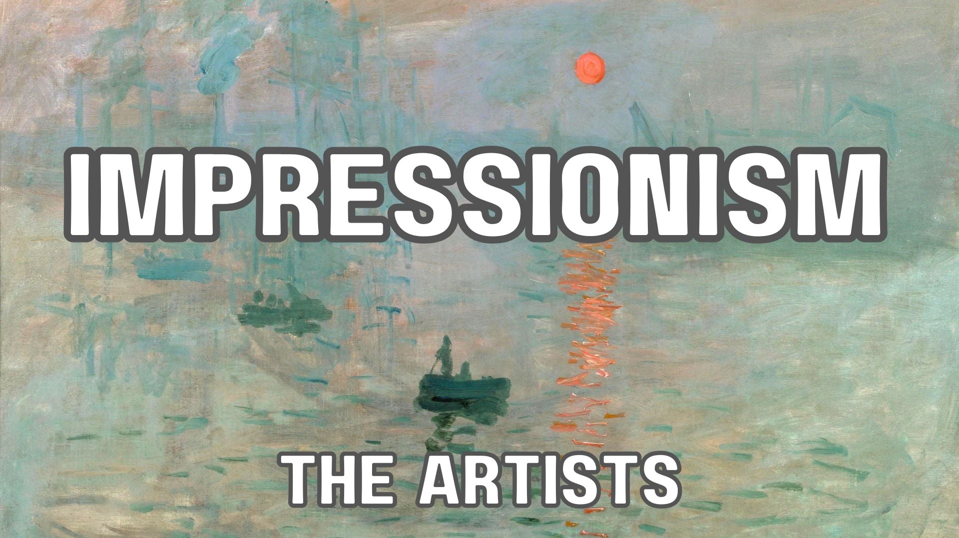Impressionist Artists - The Complete List