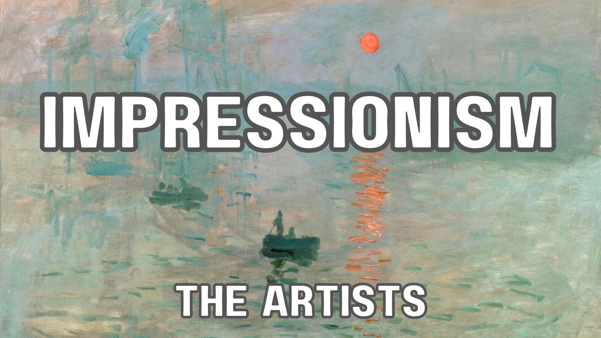 Impressionist Artists - The Complete List