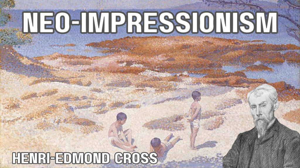 Henri-Edmond Cross: Master of Neo-Impressionism