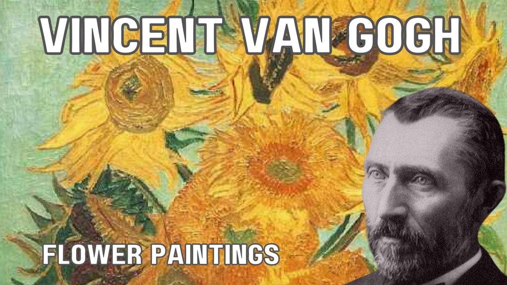 Vincent van Gogh's Flower Paintings Unveiled