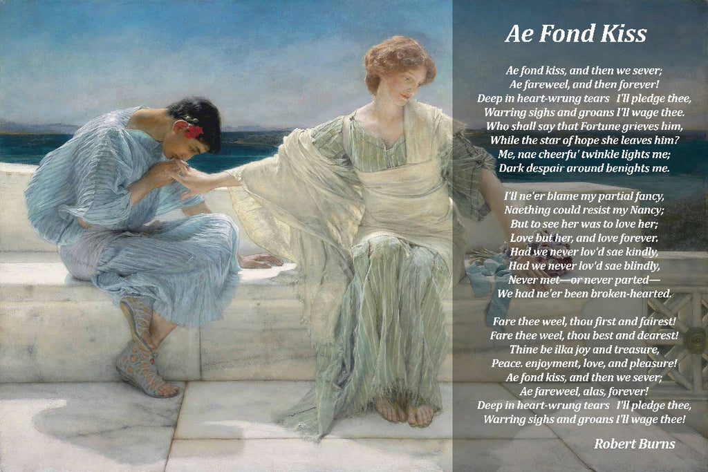 Ae Fond Kiss, Robert Burns Poem on Lawrence-Alma Tadema Print, Ask Me No More