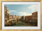Canaletto Print, Venice, the Grand Canal looking South, from the Ca’ Da Mosto toward the Rialto Bridge — gold frame