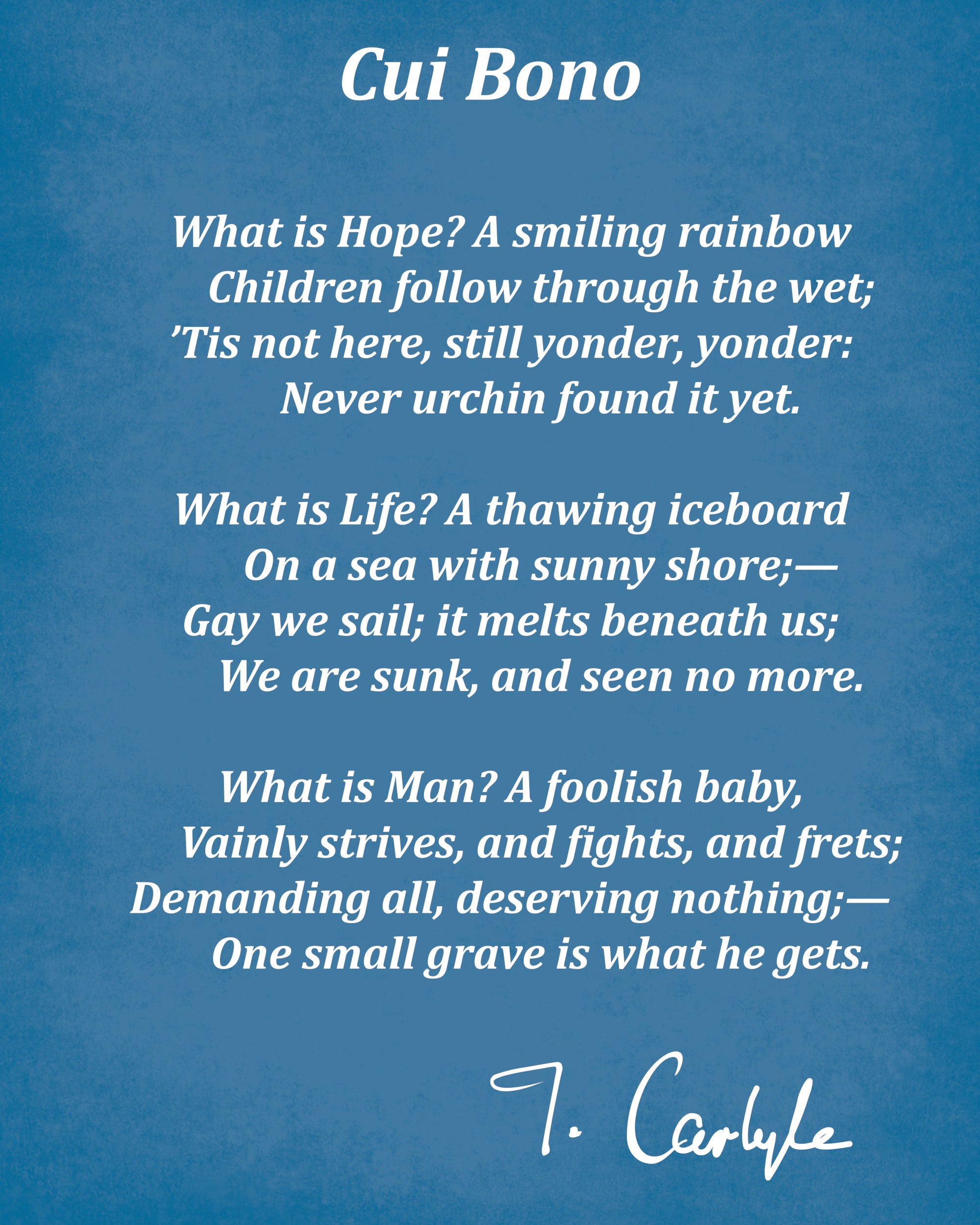 Cui Bono Poem By Thomas Carlyle, Typography Print